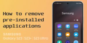 uninstall bloatware on galaxy s23