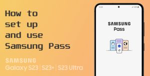 use samsung pass on galaxy S23